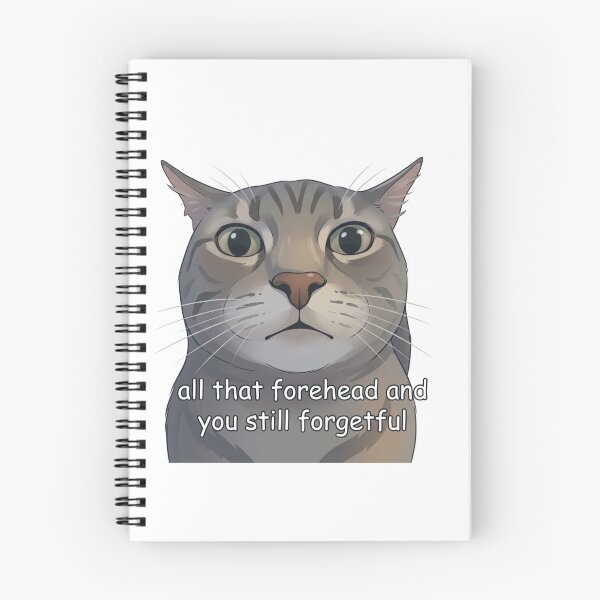 Item preview, All That Forehead and You Still Forgetful Funny Cat Meme designed and sold by SoftPawsAtelier.