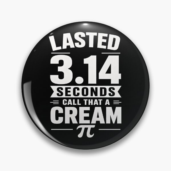 Item preview, Lasted 3.14 Seconds Call that A Cream Pi designed and sold by CelidaBonde.
