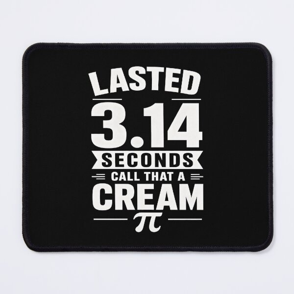 Item preview, Lasted 3.14 Seconds Call that A Cream Pi designed and sold by CelidaBonde.