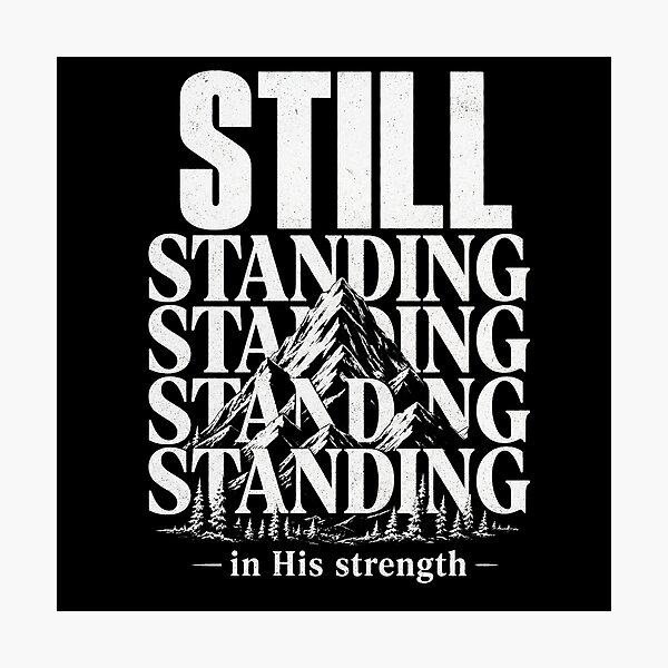 Item preview, Still Standing in His Strength Christian Mountain T-Shirt designed and sold by RickyHN7.