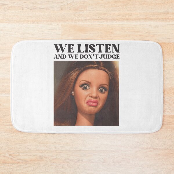 Item preview, Disgusted Doll Face We Listen and We Don't Judge designed and sold by KandiCooks.