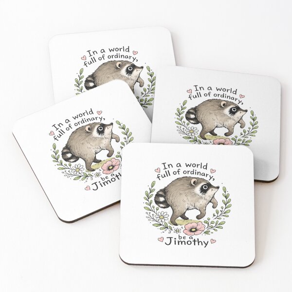 Item preview, In A World Full Of Ordinary Be A Jimothy Raccoon designed and sold by NesArt.
