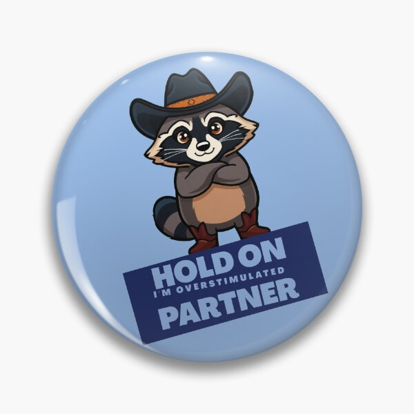 Item preview, Hold On Partner I'm Overstimulated | cowboy raccoon | cute raccoon designed and sold by Reverielook.