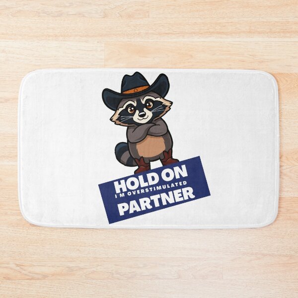 Item preview, Hold On Partner I'm Overstimulated | cowboy raccoon | cute raccoon designed and sold by Reverielook.