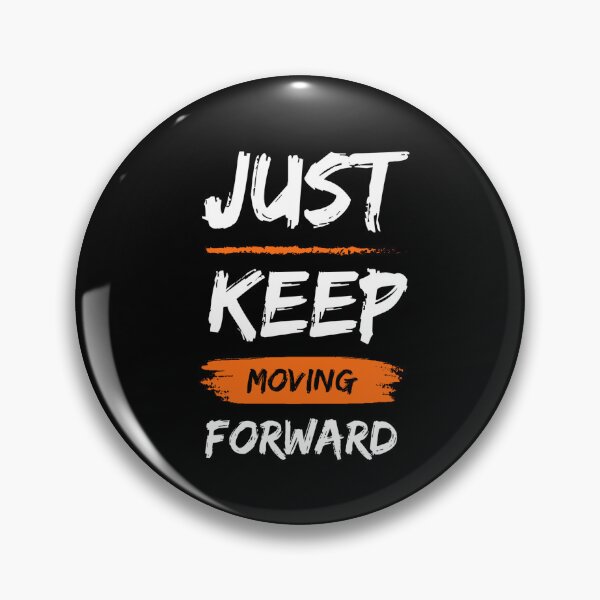 Item preview, Just Keep Moving Forward designed and sold by El-Bethel23.