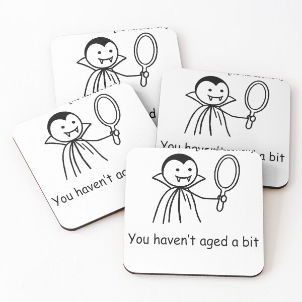 Item preview, Dracula Halloween • You haven't aged a bit  designed and sold by Applecrunch.