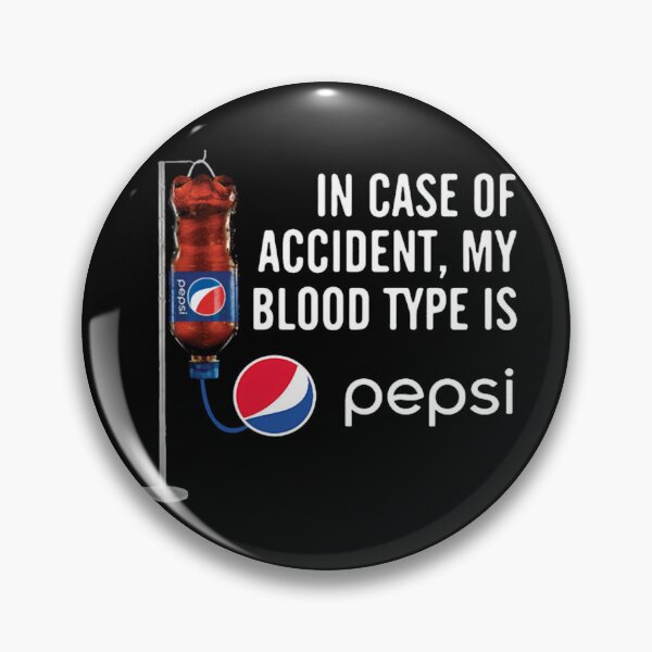 Item preview, in Case of Accident My Blood Type is -Pëpsï designed and sold by wyattlinh1998.