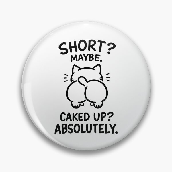 Item preview, Short Maybe Caked Up Absolutely Cat designed and sold by Rucrative5698.