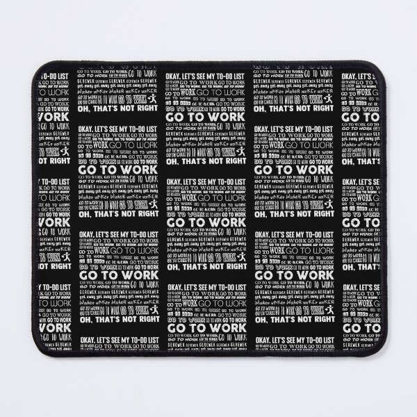 Item preview, Okay Let's See My To Do List Go To Work Funny designed and sold by BoldThreadLab.