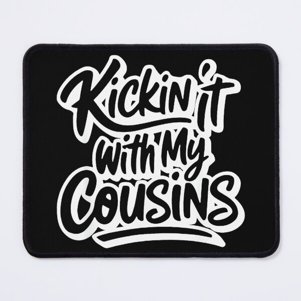Item preview, Kickin' It With My Cousins Family Reunion Cousin Squad designed and sold by Hugosploosh.