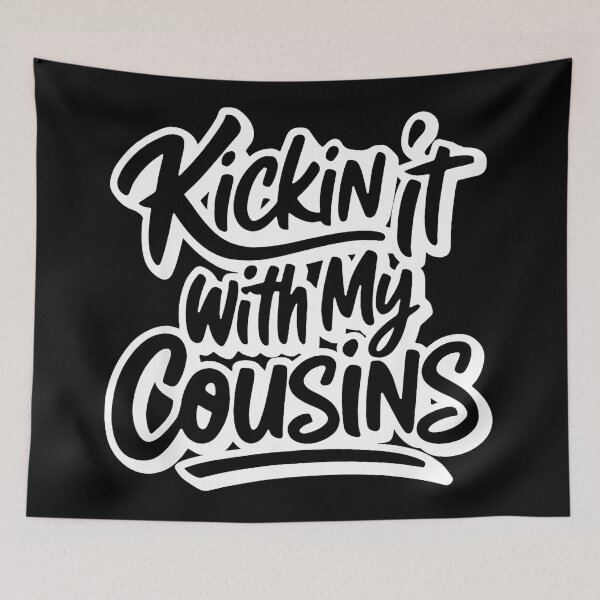 Item preview, Kickin' It With My Cousins Family Reunion Cousin Squad designed and sold by Hugosploosh.