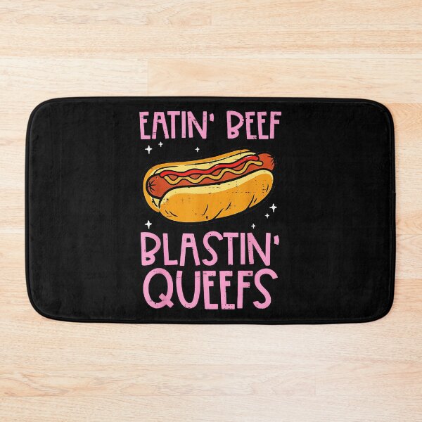 Item preview, Eatin' Beef Blastin' Queefs Hot Dog Adult Humor Funny designed and sold by Hugosploosh.