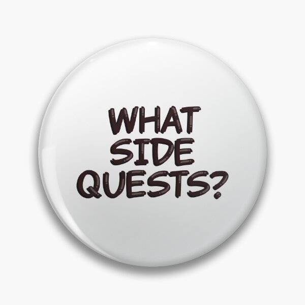 Item preview, What Side Quests? Funny Open World Gamer designed and sold by alexmaushaus.