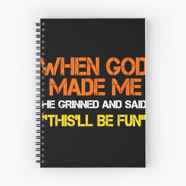 Item preview, When God Made Me He Grinned And Said 'This'll Be Fun' Humorous Personality Quote designed and sold by Hugosploosh.