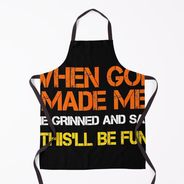 Item preview, When God Made Me He Grinned And Said 'This'll Be Fun' Humorous Personality Quote designed and sold by Hugosploosh.