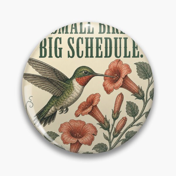 Item preview, Small Bird Big Schedule — Hummingbird Humor designed and sold by QuietWingGuide.