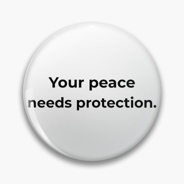 Item preview, Your peace needs protection. designed and sold by MPSTUDIOPL.