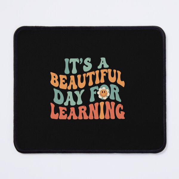 Item preview, It's A Beautiful Day For Learning Teacher Student School Education Back To School designed and sold by PopStars1993.