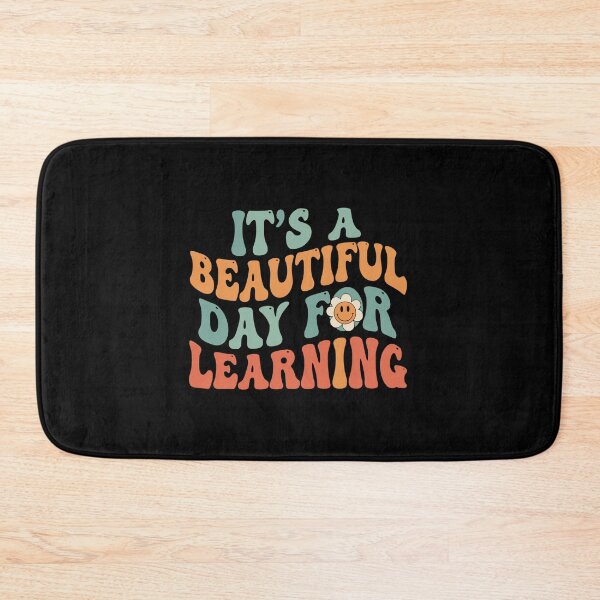 Item preview, It's A Beautiful Day For Learning Teacher Student School Education Back To School designed and sold by PopStars1993.