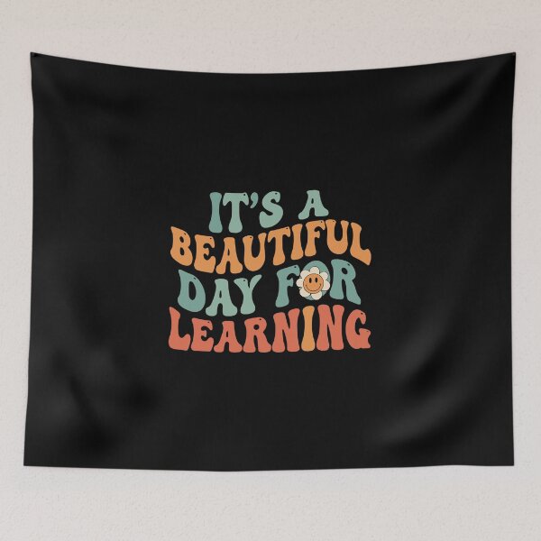 Item preview, It's A Beautiful Day For Learning Teacher Student School Education Back To School designed and sold by PopStars1993.