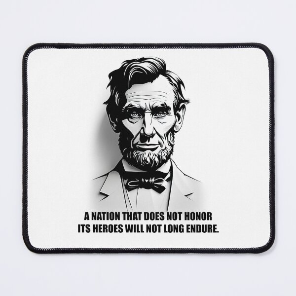Item preview, Abraham Lincoln Quote - Honor Its Heroes - White Version designed and sold by artvoki.