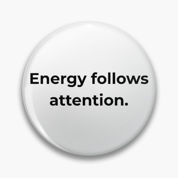 Item preview, Energy follows attention. designed and sold by MPSTUDIOPL.