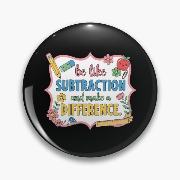 Item preview, Be Like Subtraction And Make A Difference Math Teacher Inspiration Quote designed and sold by PopStars1993.