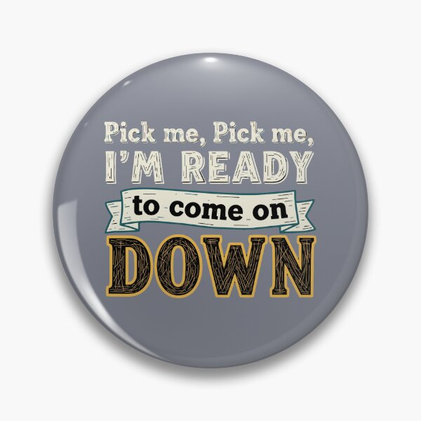 Item preview, Pick Me, Pick Me, I'm Ready To Come On Down Game Show The Price Is Right Fan designed and sold by SofiBlair.