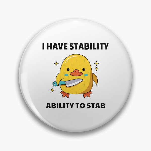 Item preview, i have stability ability to stab funny meme designed and sold by Oxery.