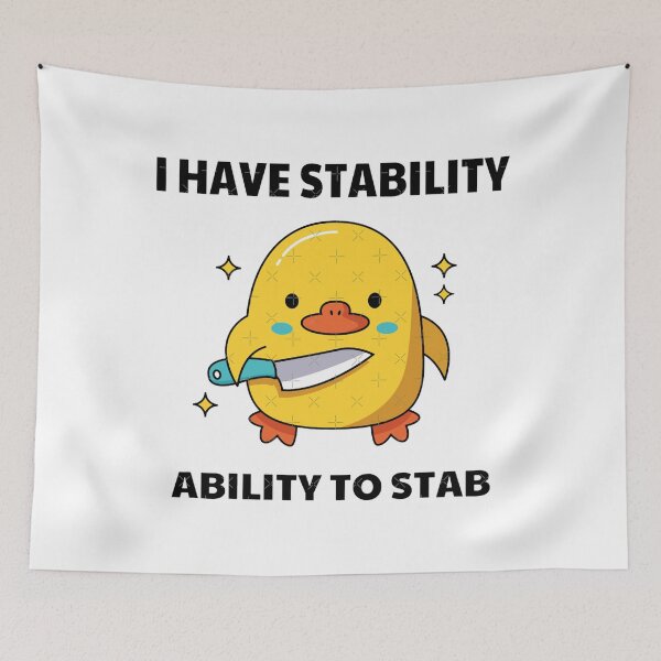 Item preview, i have stability ability to stab funny meme designed and sold by Oxery.