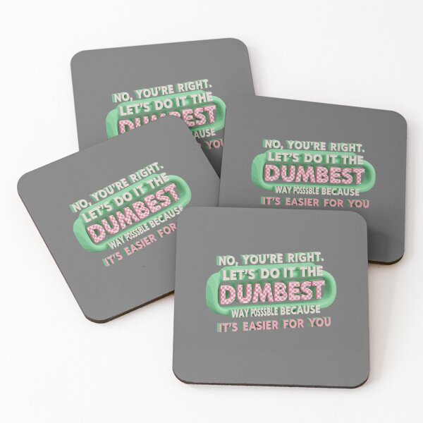 Item preview, No, You're Right. Let's Do It The Dumbest Way Posssble Because It's Easier For You Sarcastic Office Humor designed and sold by SofiBlair.