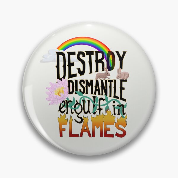 Item preview, Destroy Dismantle Engulf In Flames designed and sold by evilflea.