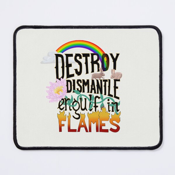 Item preview, Destroy Dismantle Engulf In Flames designed and sold by evilflea.