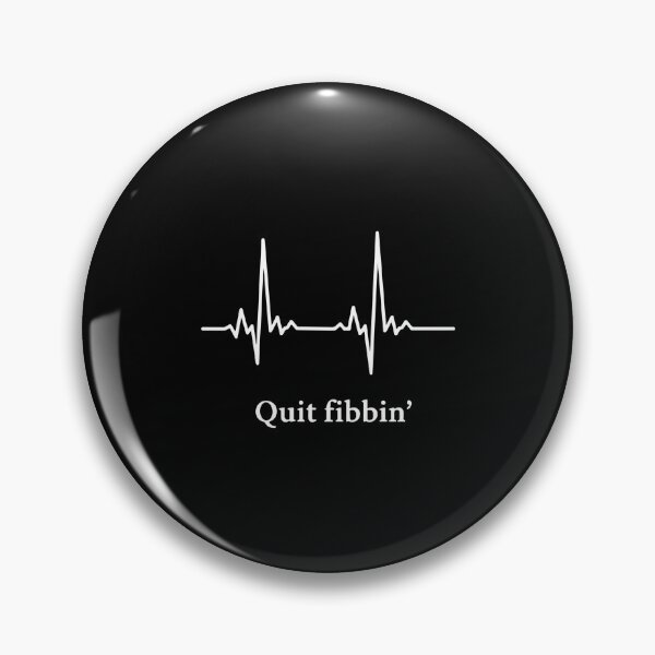 Item preview, Quit Fibbin' Cardiology Doctor Nurse AFib Patient Heartbeat designed and sold by PopStars1993.