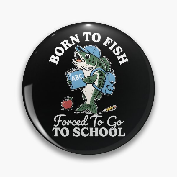 Item preview, Born To Fish Forced To Go To School designed and sold by kar buncles.