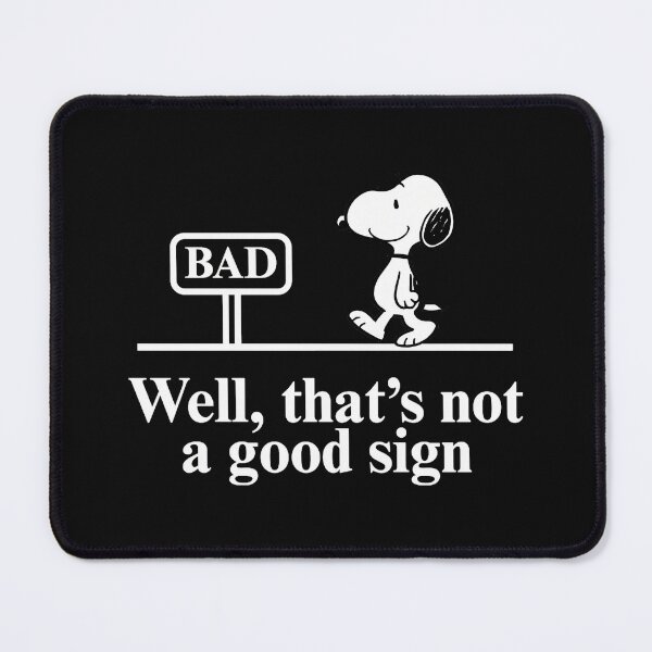 Item preview, Well, That's Not A Good Sign Snoopy Peanuts Funny Humor Comic Strip designed and sold by NovaNeal.