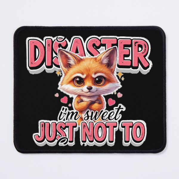 Item preview, Disaster but Sweet Cute Fox Funny Quote Design designed and sold by CavanElwood11.