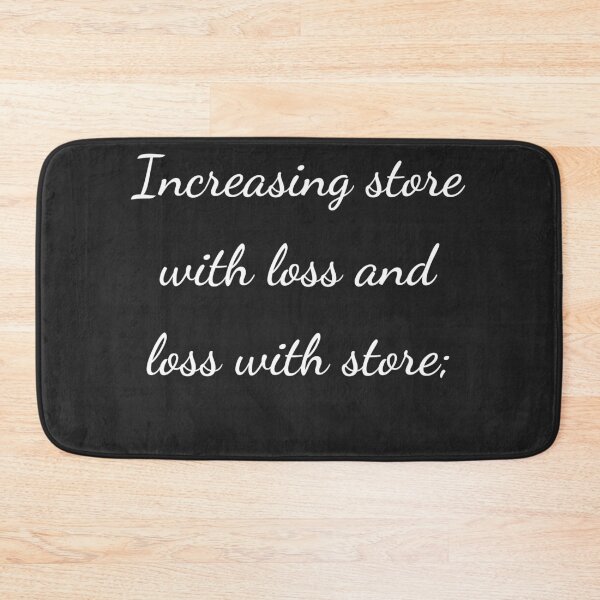 Item preview, “Increasing store with loss and loss with store;” - handwriting white designed and sold by ariksworld.