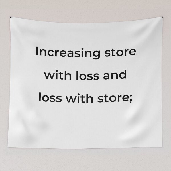 Item preview, “Increasing store with loss and loss with store;” - print black designed and sold by ariksworld.