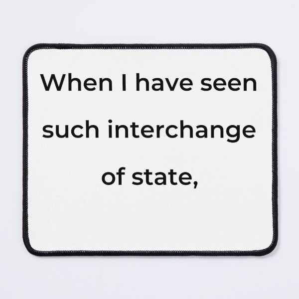 Item preview, “When I have seen such interchange of state,” - print black designed and sold by ariksworld.