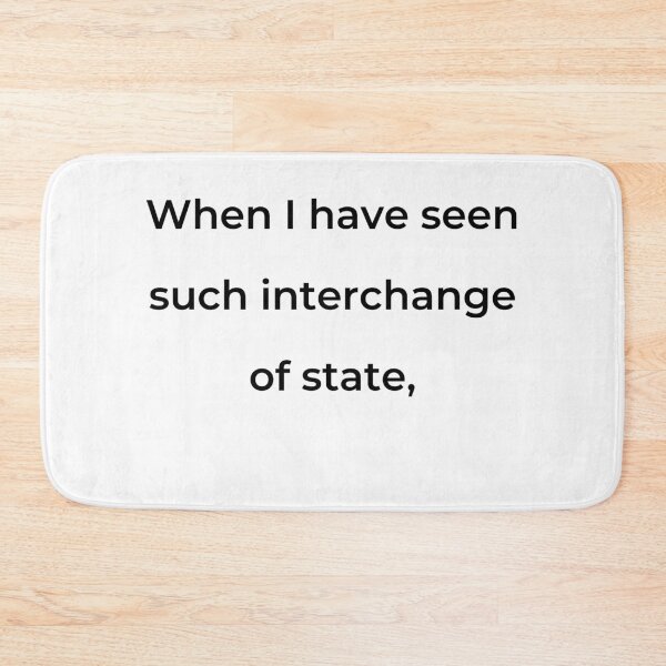 Item preview, “When I have seen such interchange of state,” - print black designed and sold by ariksworld.