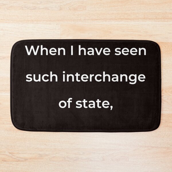 Item preview, “When I have seen such interchange of state,” - print white designed and sold by ariksworld.