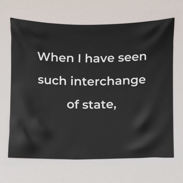 Item preview, “When I have seen such interchange of state,” - print white designed and sold by ariksworld.