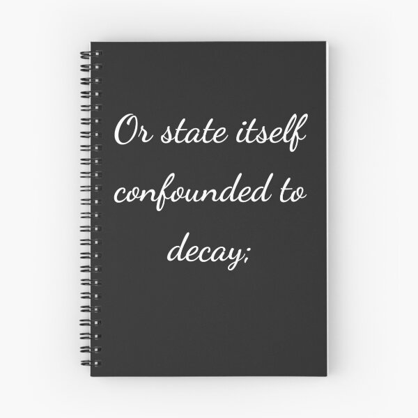 Item preview, “Or state itself confounded to decay;” - handwriting white designed and sold by ariksworld.