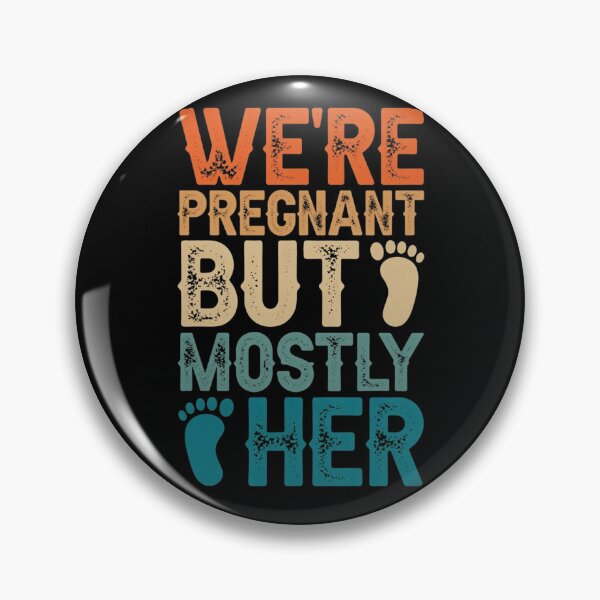 Item preview, We're Pregnant But Mostly Her Funny New Dad Pregnancy Announcement designed and sold by haitrieuic96.