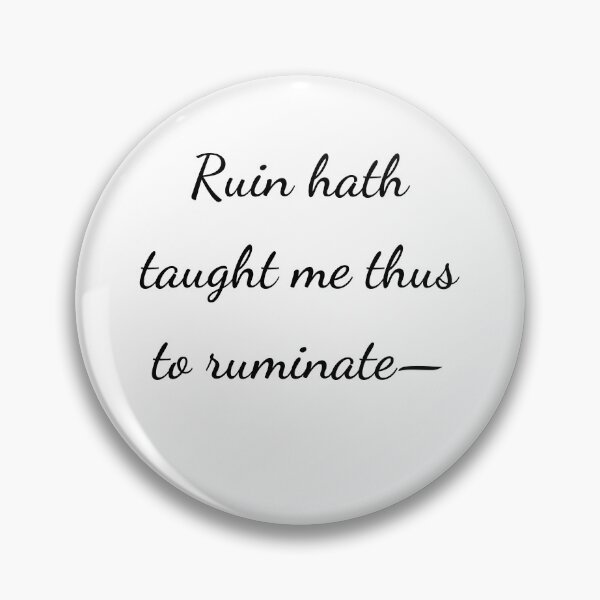Item preview, “Ruin hath taught me thus to ruminate-” - handwriting black designed and sold by ariksworld.