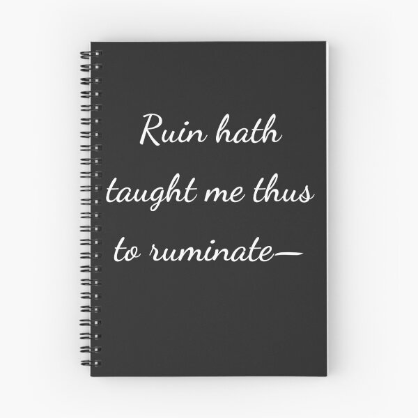 Item preview, “Ruin hath taught me thus to ruminate-” - handwriting white designed and sold by ariksworld.