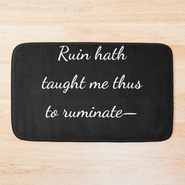 Item preview, “Ruin hath taught me thus to ruminate-” - handwriting white designed and sold by ariksworld.