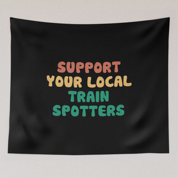 Item preview, Support Your Local Train Spotters designed and sold by orlumbuspirate.