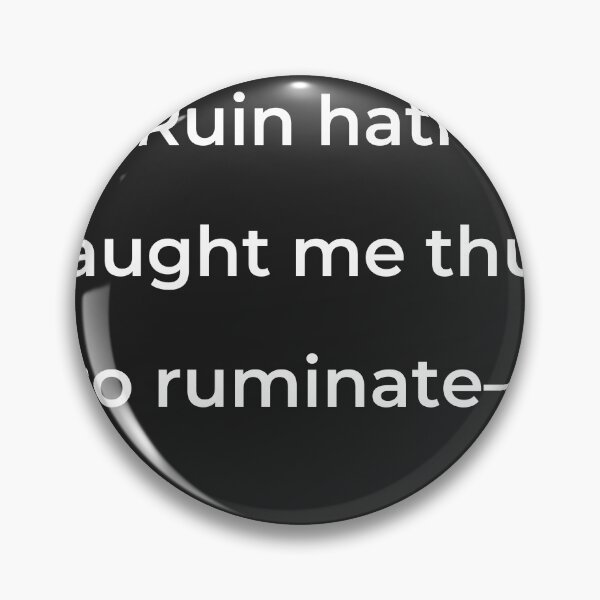 Item preview, “Ruin hath taught me thus to ruminate-” - print white designed and sold by ariksworld.